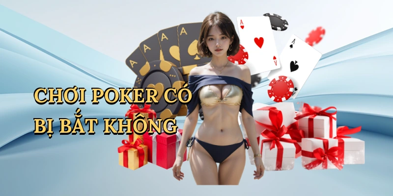choi-poker-co-bi-bat-khong-1