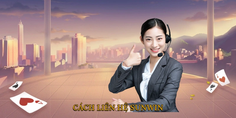 Cách Liên Hệ SUNWIN