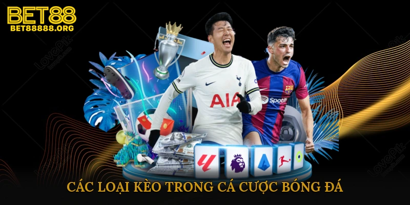 Các loại kèo trong cá cược bóng đá