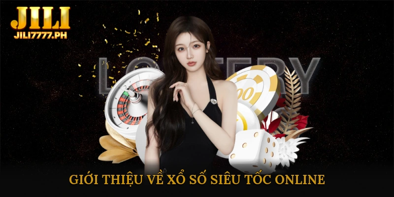 Giới thiệu về xổ số siêu tốc online