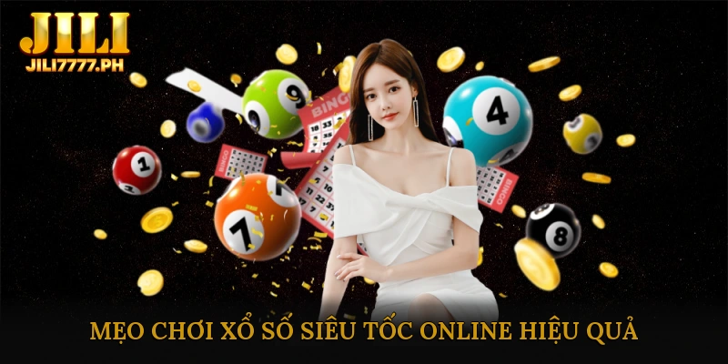Mẹo chơi xổ số siêu tốc online hiệu quả
