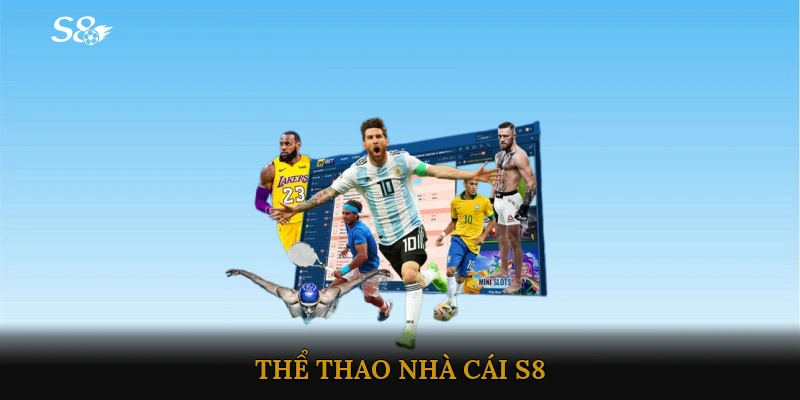 Thể thao nhà cái S8