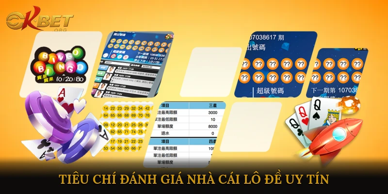Tiêu chí đánh giá nhà cái lô đề uy tín