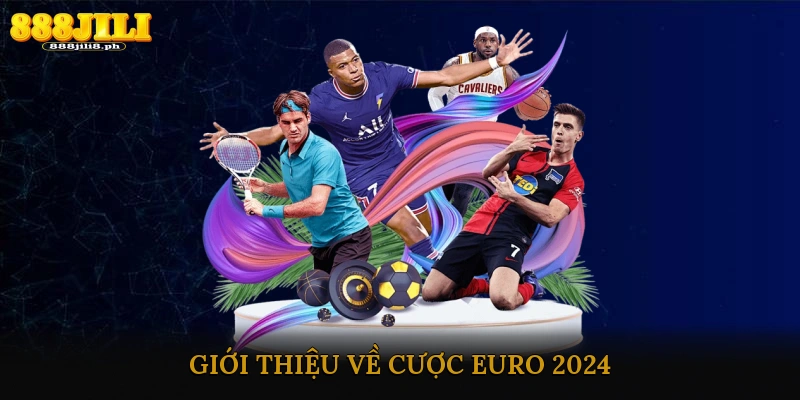 Giới thiệu về Cược Euro 2024