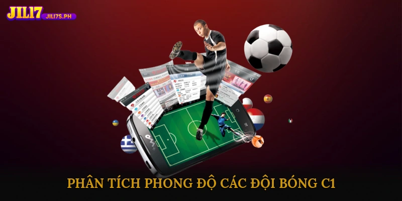 Phân tích phong độ các đội bóng C1 mùa giải 2024/2025