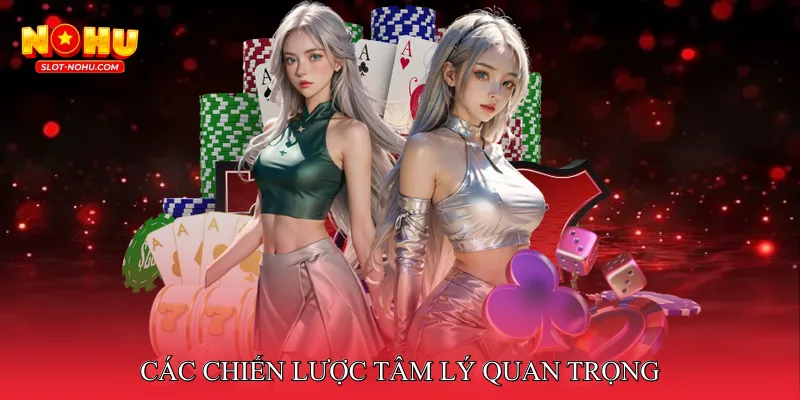 Các chiến lược tâm lý quan trọng