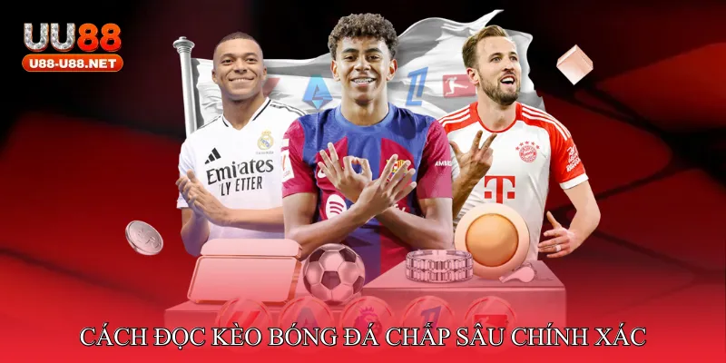 Cách đọc kèo bóng đá chấp sâu chính xác