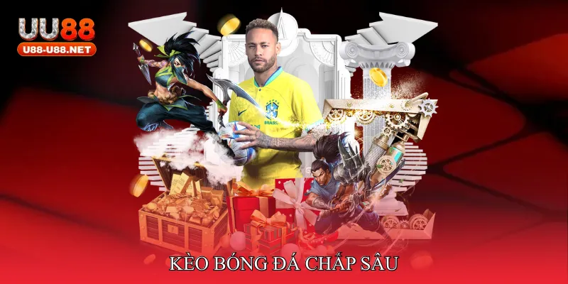 Kèo bóng đá chấp sâu