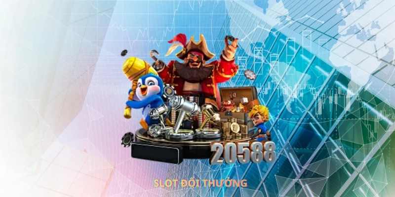 Slot đổi thưởng