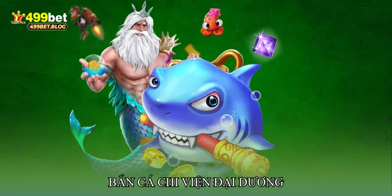 Bắn cá chi viện đại dương