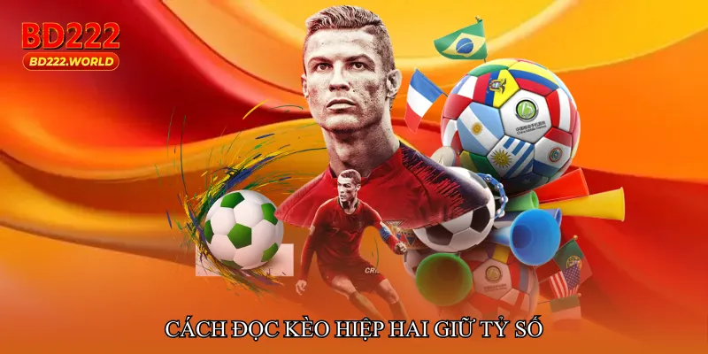Cách đọc Kèo hiệp hai giữ tỷ số