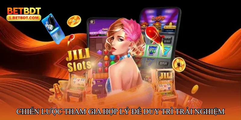 Chiến lược tham gia hợp lý để duy trì trải nghiệm tích cực