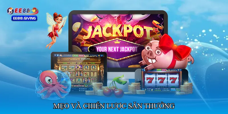 Mẹo và chiến lược săn thưởng