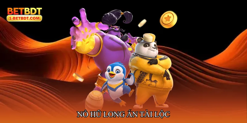 Nổ hũ long ấn tài lộc