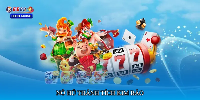 Nổ hũ thánh tích kim bảo