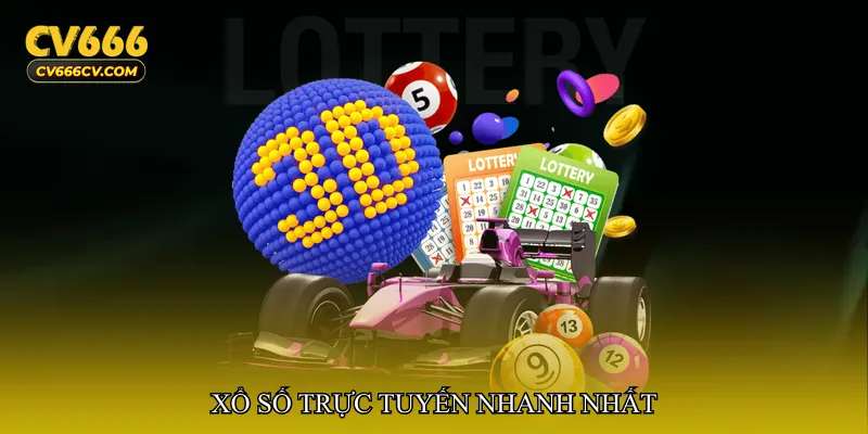 Xổ số trực tuyến nhanh nhất